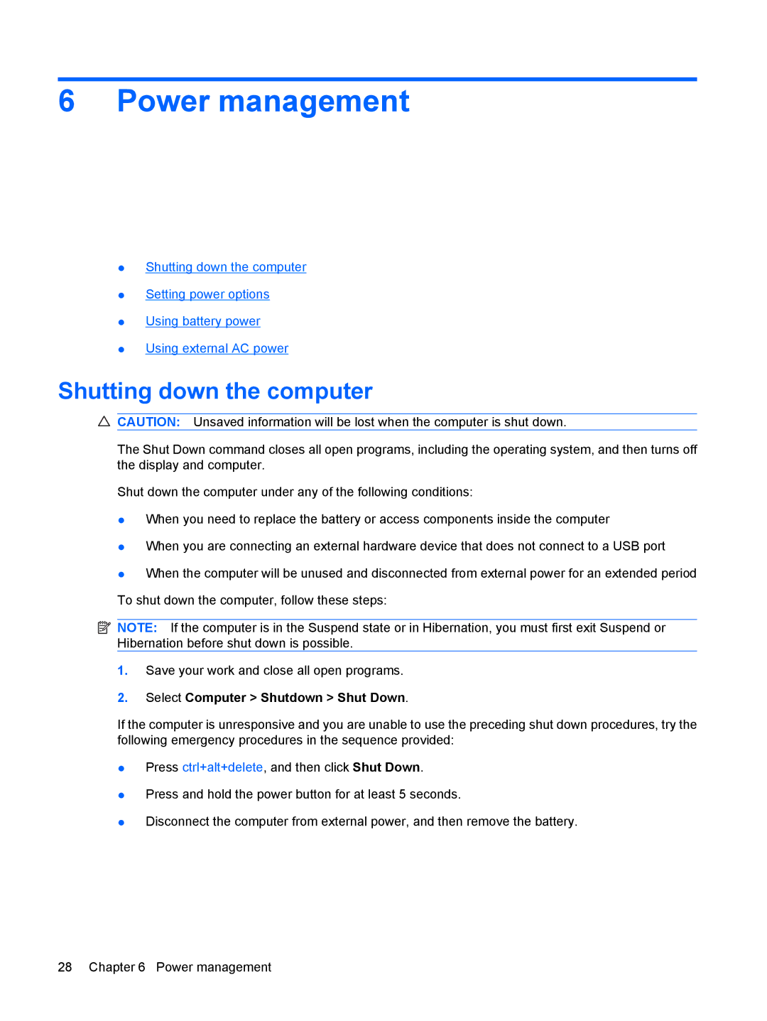 HP CQ56-154CA, CQ56-110US, CQ56-100XX, CQ56-104CA, CQ56-112NR, CQ56-115DX manual Power management, Shutting down the computer 