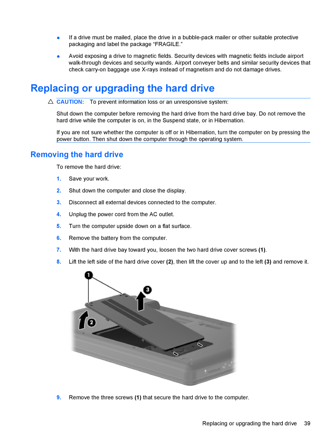 HP CQ56-124CA, CQ56-110US, CQ56-100XX, CQ56-104CA, CQ56-112NR Replacing or upgrading the hard drive, Removing the hard drive 