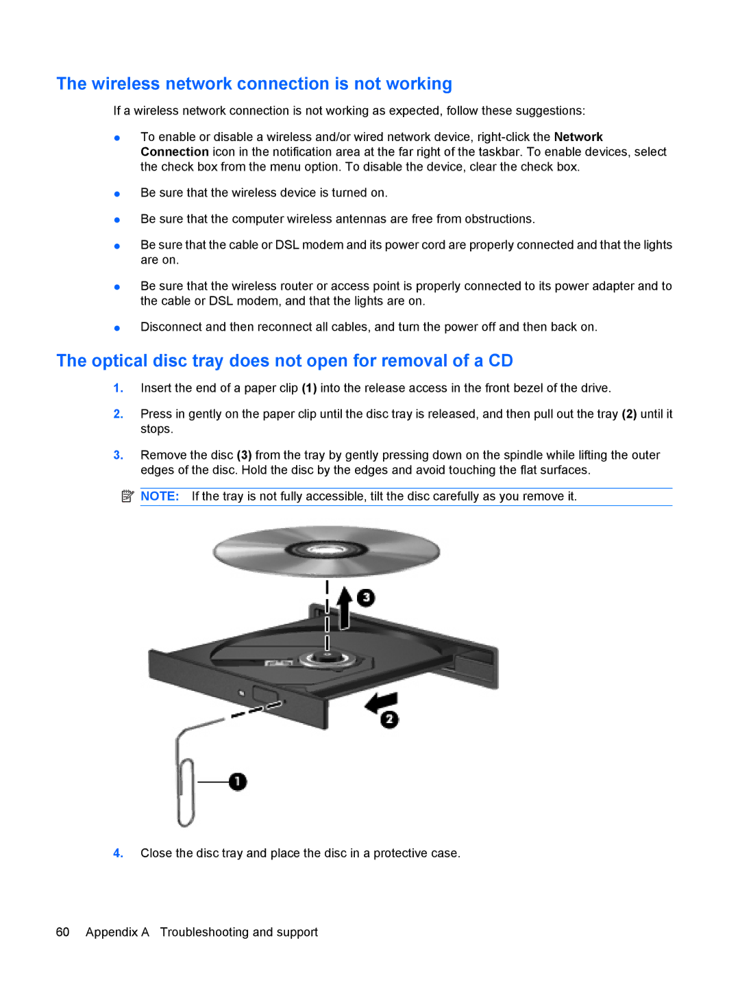 HP CQ56-148CA, CQ56-110US Wireless network connection is not working, Optical disc tray does not open for removal of a CD 