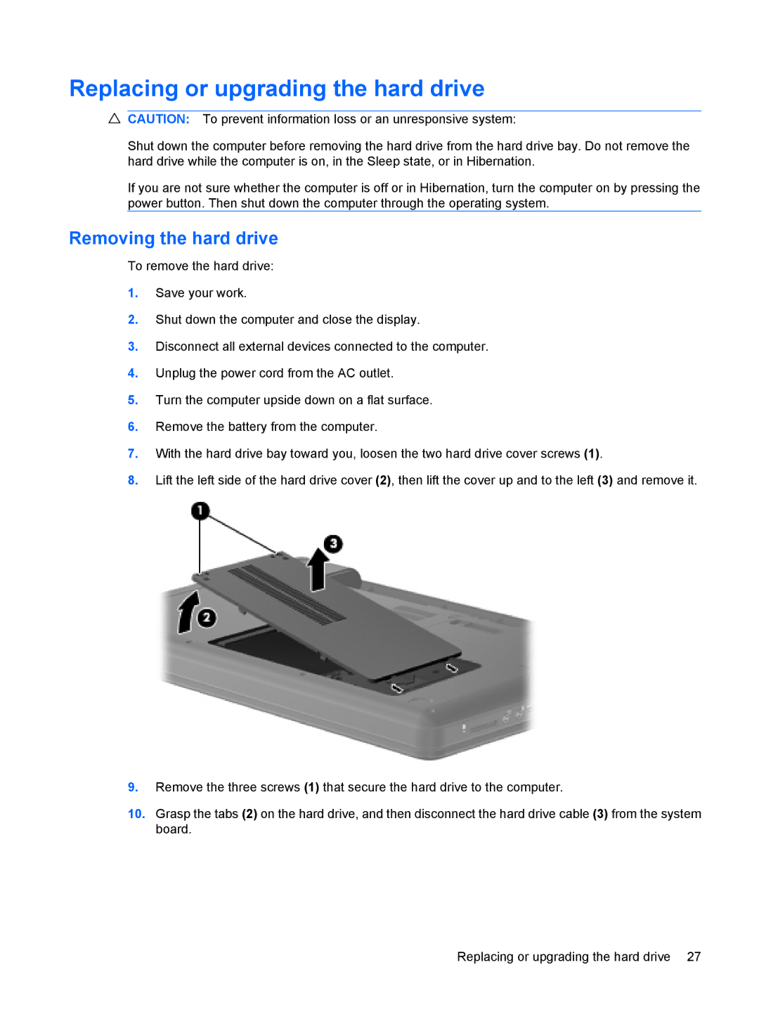 HP CQ56z-200, CQ56-110US, CQ56-109WM, CQ56-100XX, CQ56-104CA Replacing or upgrading the hard drive, Removing the hard drive 