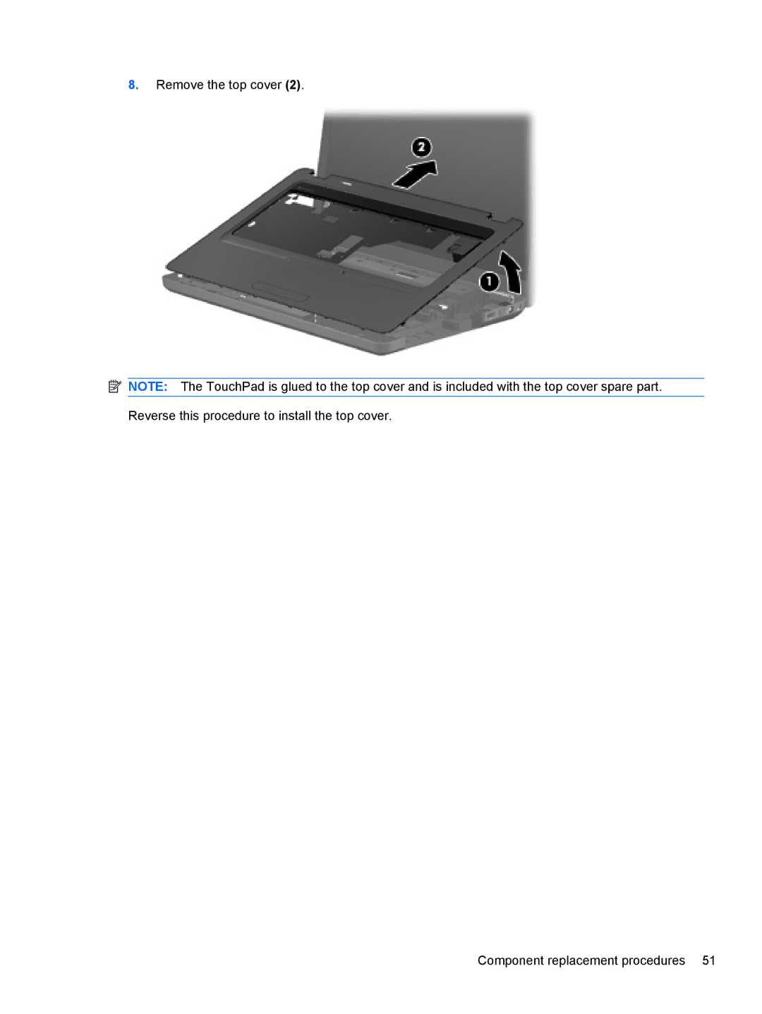 HP CQ56-219WM, CQ56-110US, CQ56-109WM, CQ56-100XX, CQ56-104CA manual Remove the top cover Component replacement procedures 