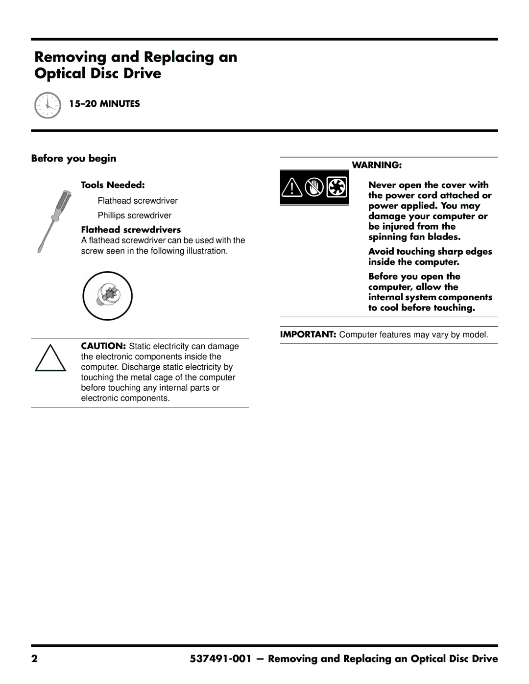 HP CQ5302F, CQ5725F, CQ5624P, CQ5619F, CQ5625F, CQ5525F, CQ5621F, CQ5600F, CQ5600Y Removing and Replacing an Optical Disc Drive 