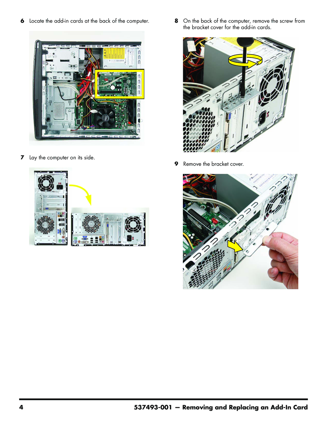 HP CQ5525F, CQ5725F, CQ5624P, CQ5619F, CQ5625F, CQ5621F, CQ5600F, CQ5600Y, CQ5602F, CQ5504F Removing and Replacing an Add-In Card 