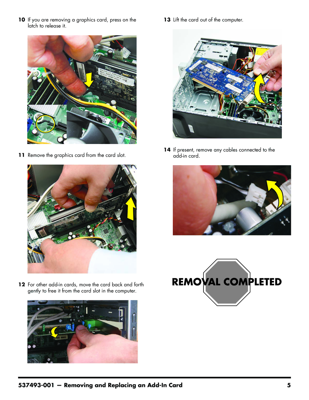 HP CQ5621F, CQ5725F, CQ5624P, CQ5619F, CQ5625F, CQ5525F, CQ5600F, CQ5600Y, CQ5602F, CQ5504F Removing and Replacing an Add-In Card 