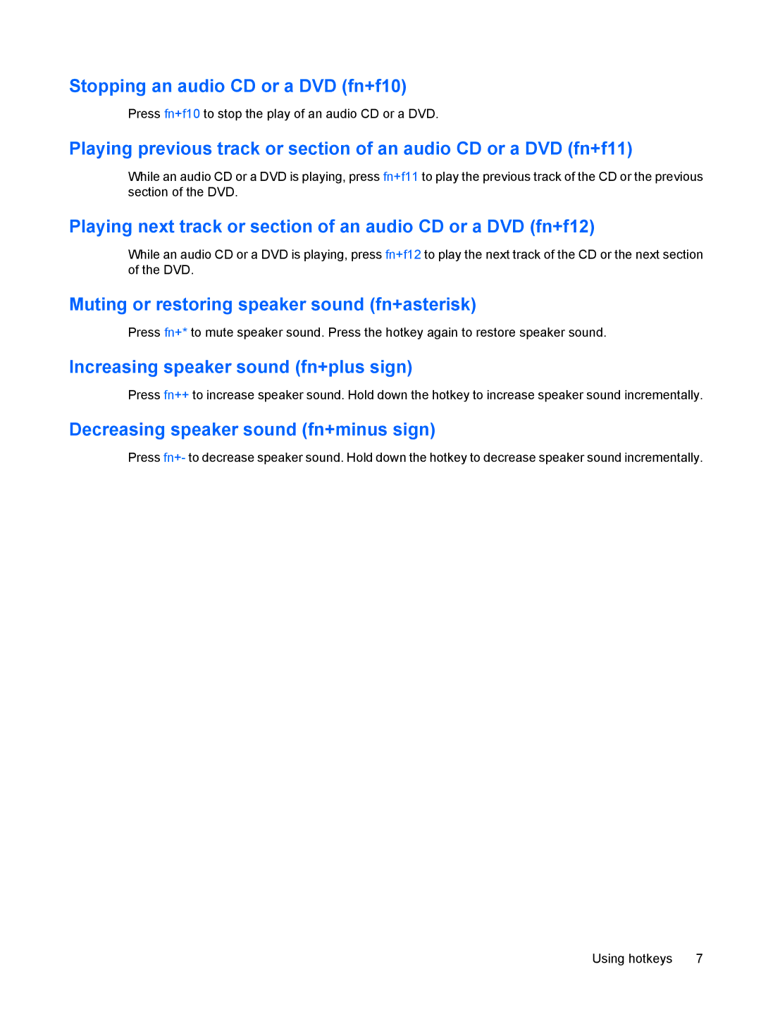 HP CQ60-422DX, CQ60-514NR, CQ60-423DX Stopping an audio CD or a DVD fn+f10, Muting or restoring speaker sound fn+asterisk 