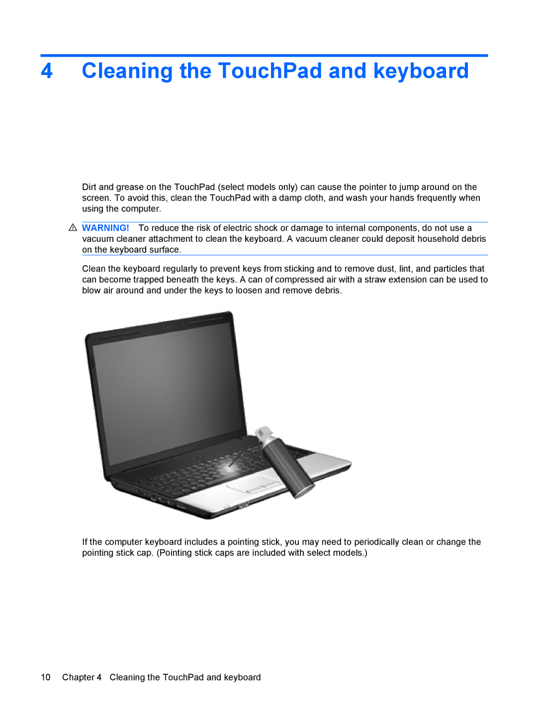 HP CQ60-422DX, CQ60-514NR, CQ60-423DX manual Cleaning the TouchPad and keyboard 