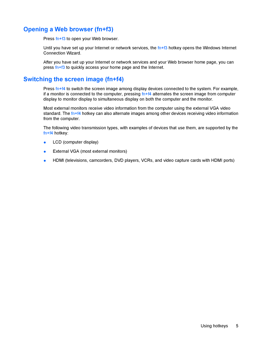 HP CQ60-514NR, CQ60-423DX, CQ60-422DX manual Opening a Web browser fn+f3, Switching the screen image fn+f4 