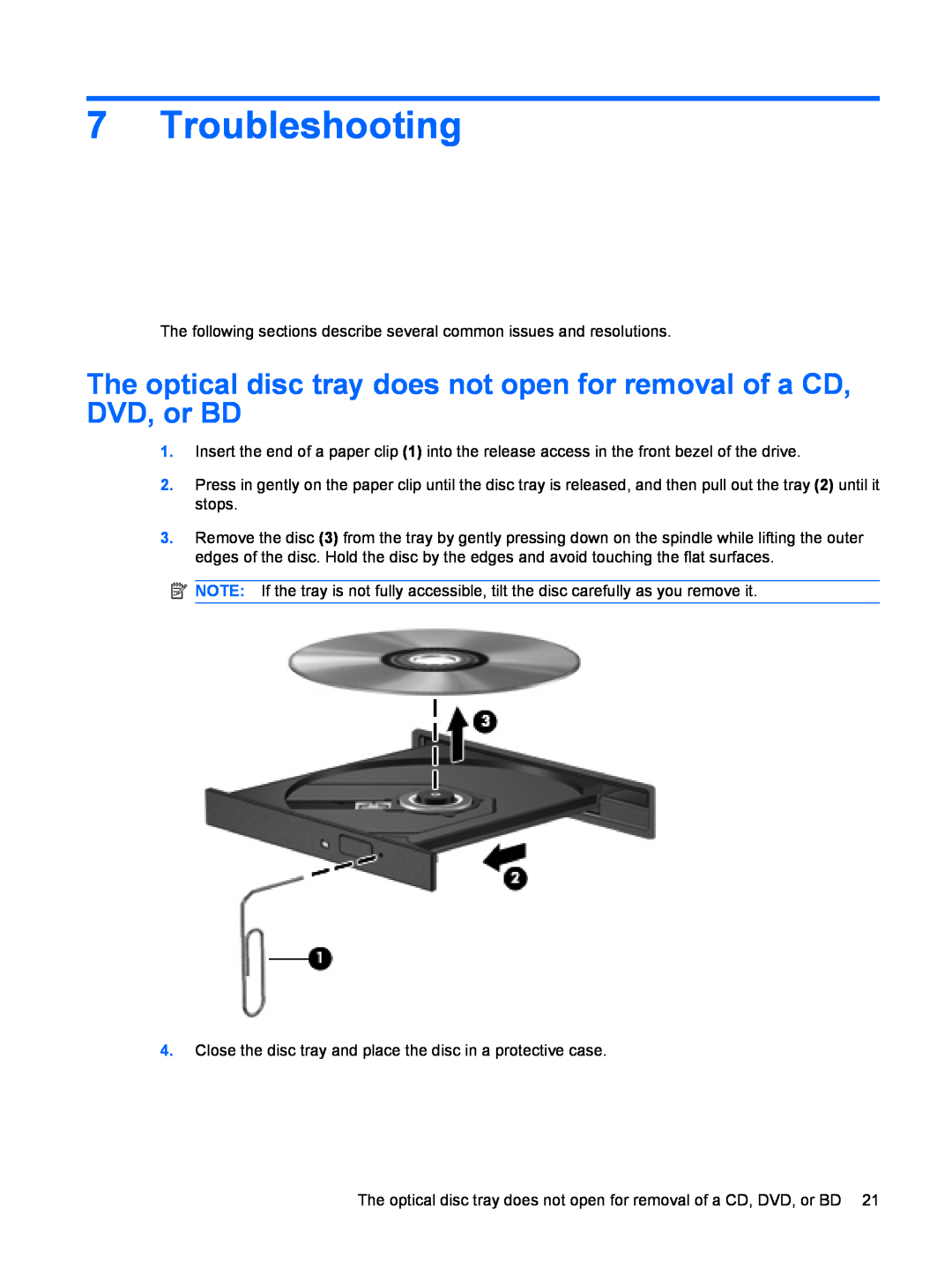 HP CQ61-325TU, CQ61-312TX, CQ61-313AX Troubleshooting, The optical disc tray does not open for removal of a CD, DVD, or BD 