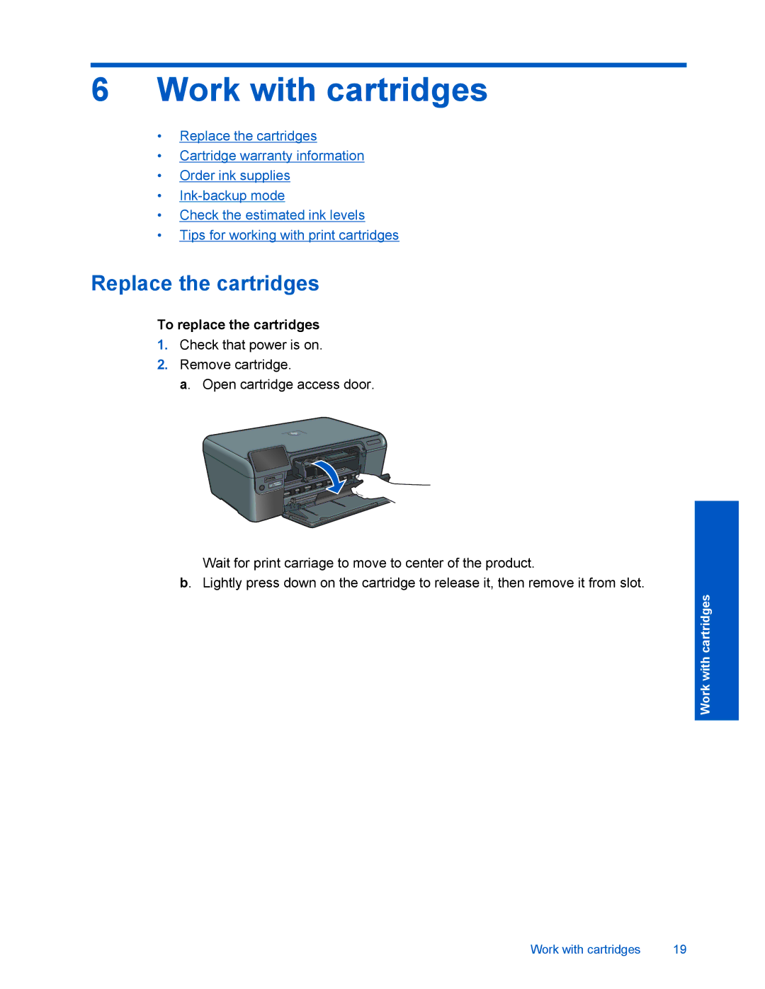 HP D110 manual Work with cartridges, Replace the cartridges, To replace the cartridges 