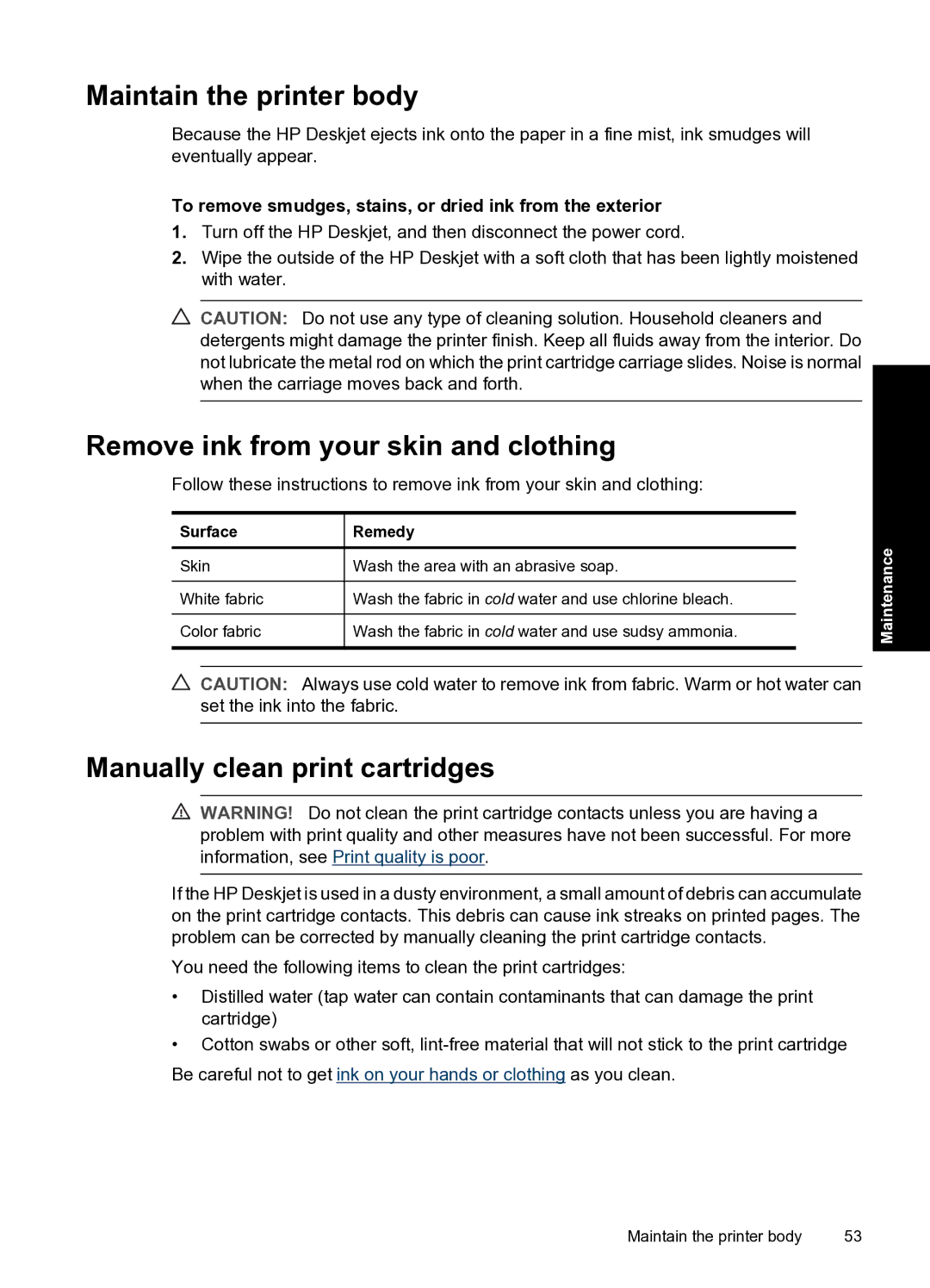 HP D1500 manual Maintain the printer body, Remove ink from your skin and clothing, Manually clean print cartridges 