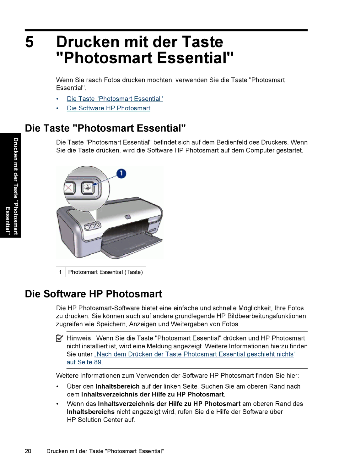 HP D2400 manual Drucken mit der Taste Photosmart Essential, Die Taste Photosmart Essential, Die Software HP Photosmart 