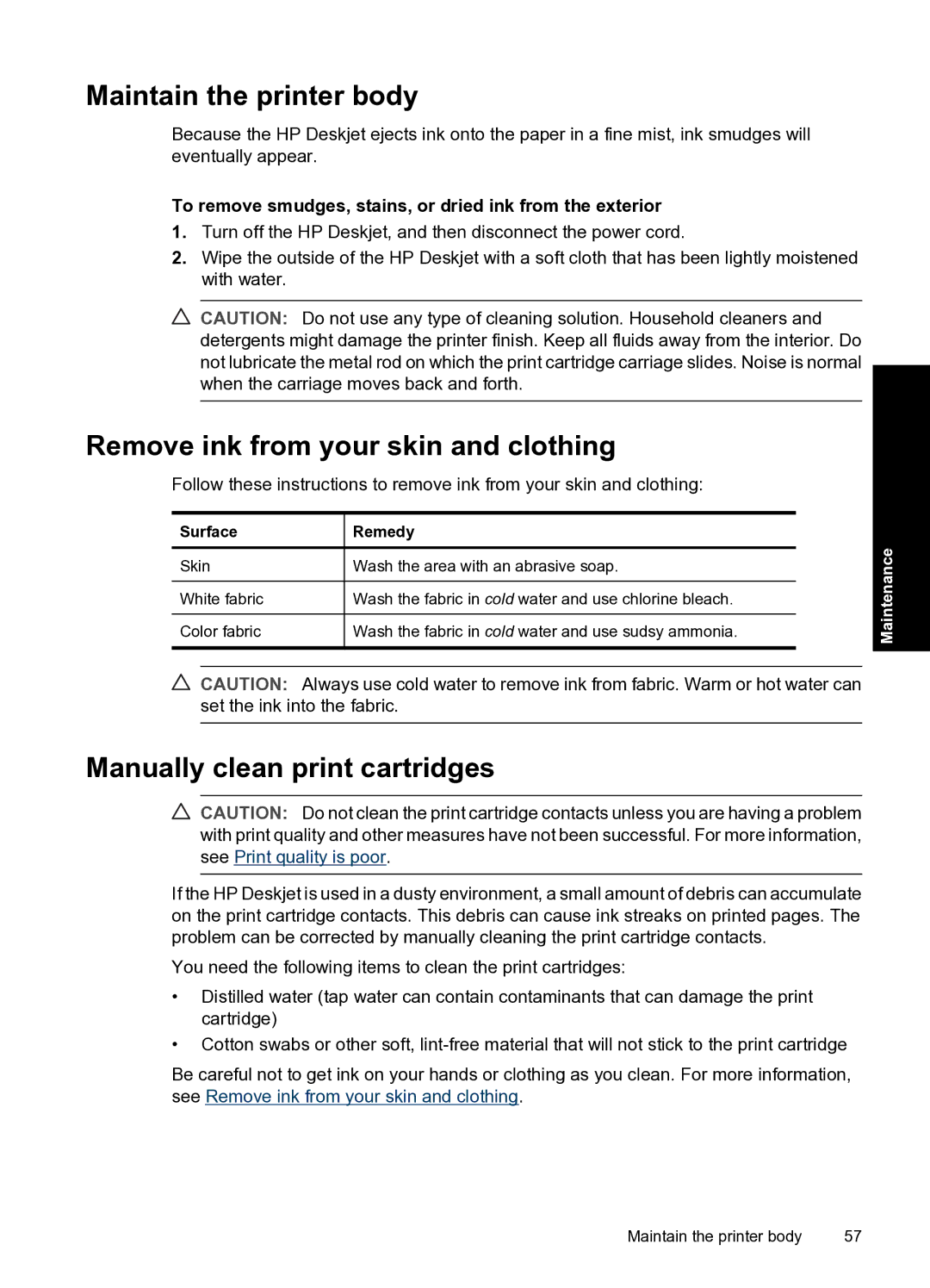 HP D2500 manual Maintain the printer body, Remove ink from your skin and clothing, Manually clean print cartridges 