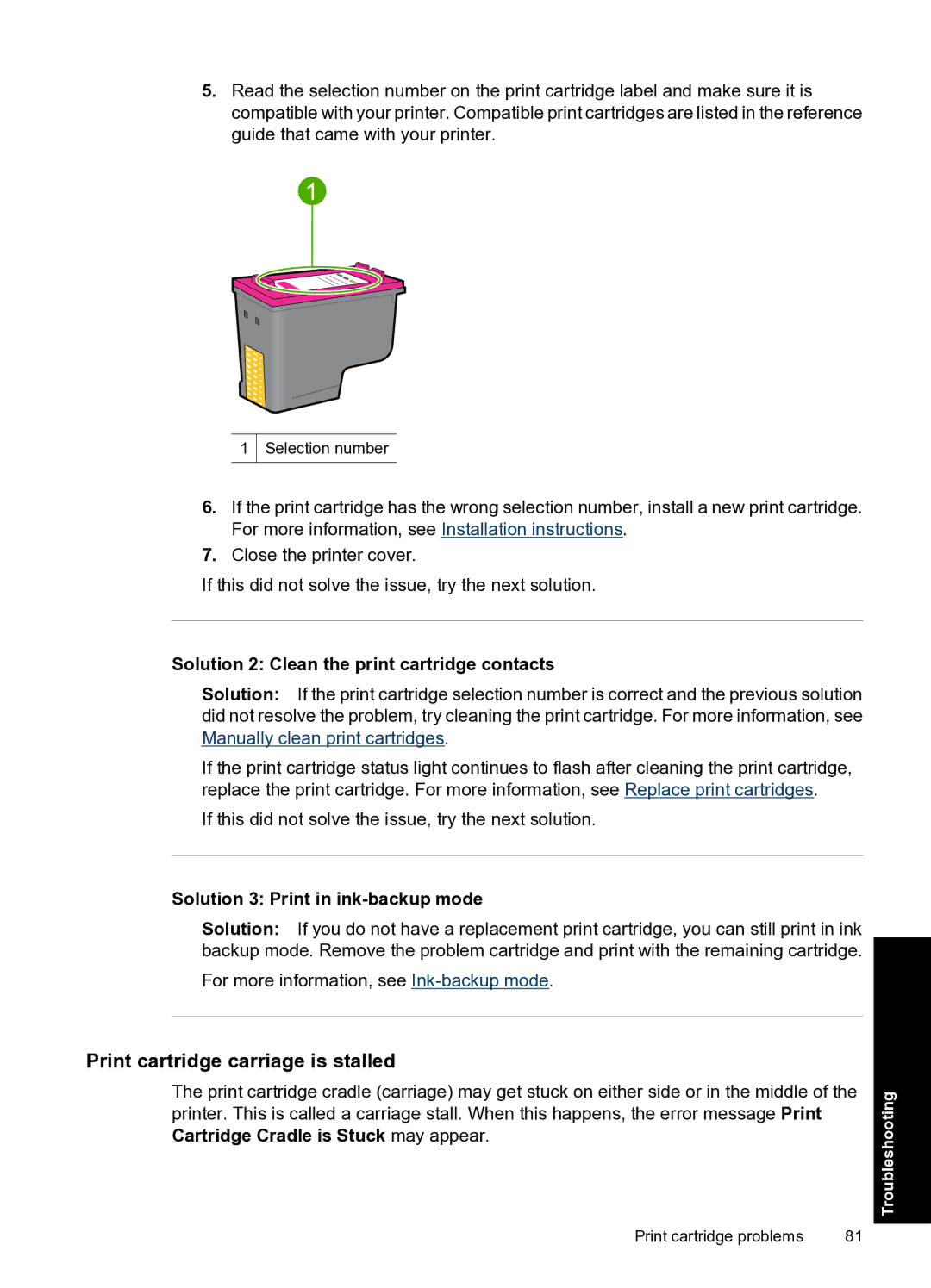 HP D2500 manual Print cartridge carriage is stalled, Solution 2 Clean the print cartridge contacts 