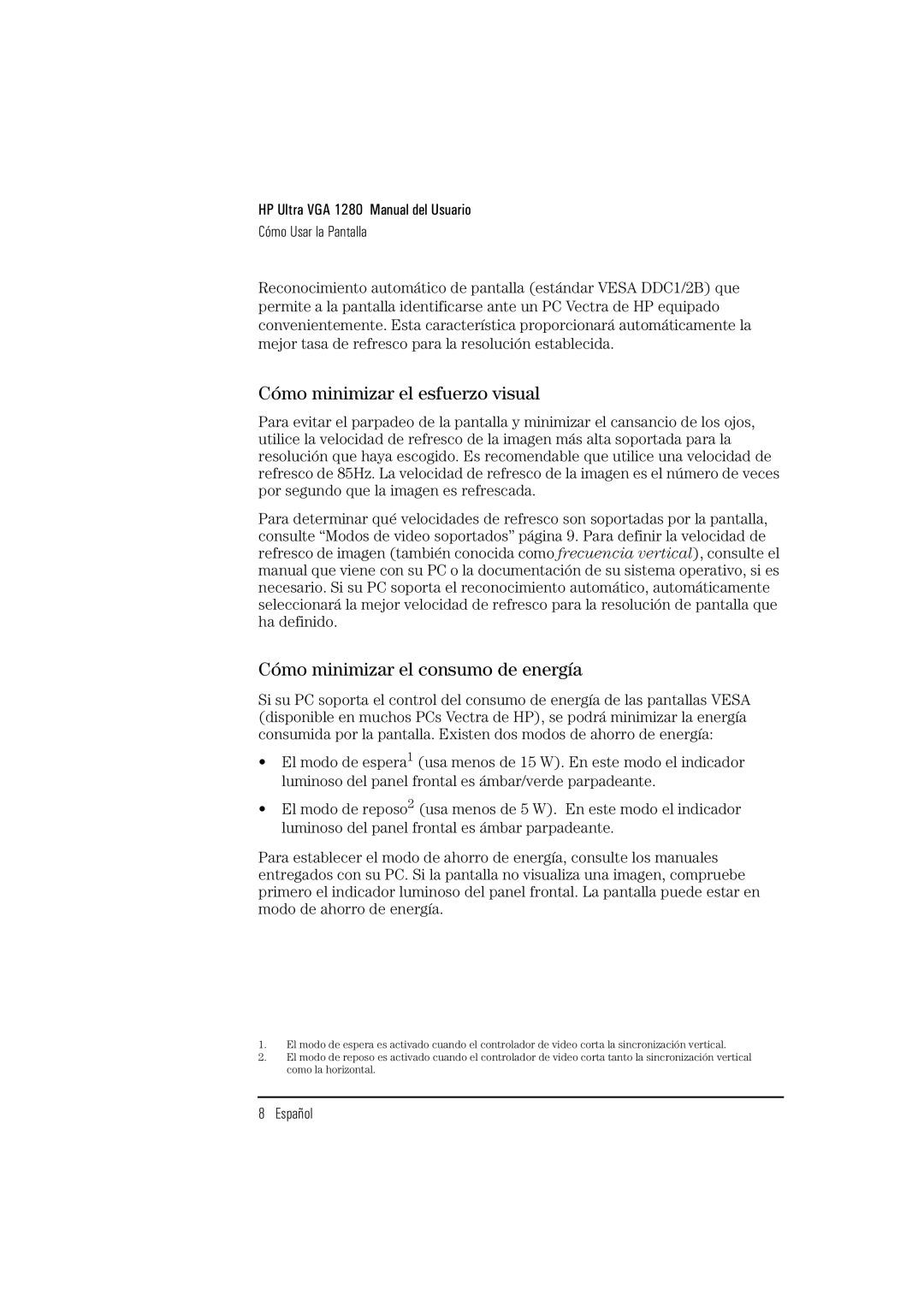 HP D2836A, D2835S, D2835A manual Cómo minimizar el esfuerzo visual, Cómo minimizar el consumo de energía 