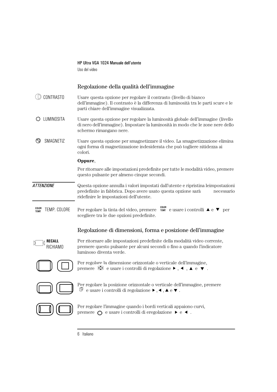 HP D2835S, D2836A manual Regolazione della qualità dell’immagine, Regolazione di dimensioni, forma e posizione dell’immagine 