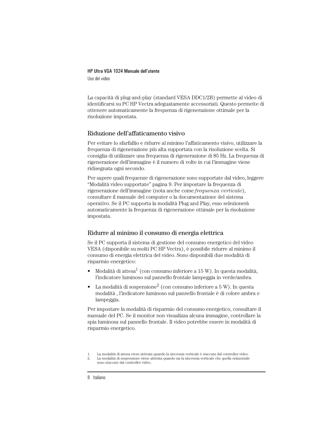 HP D2836A, D2835S, D2835A manual Riduzione dell’affaticamento visivo, Ridurre al minimo il consumo di energia elettrica 