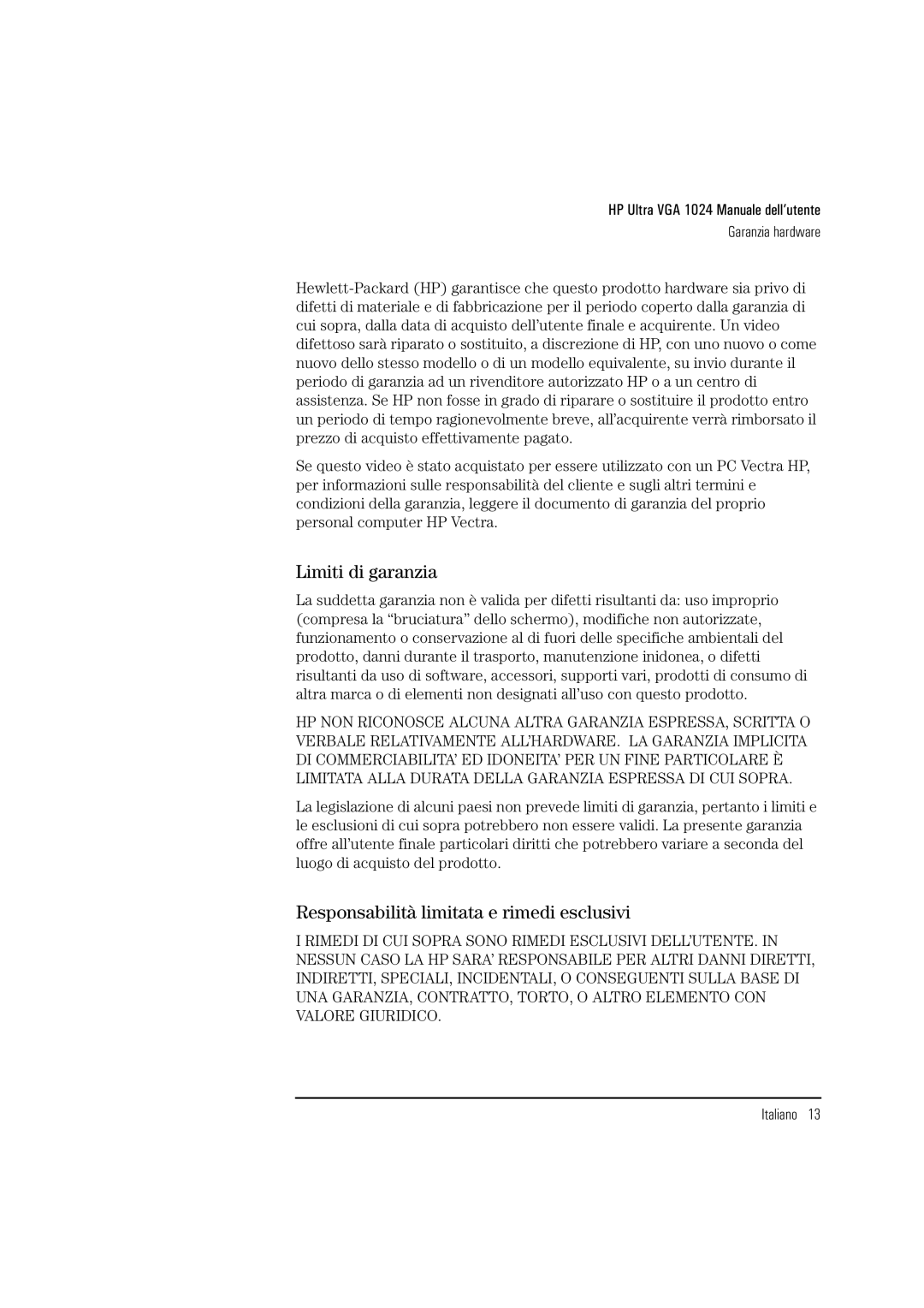 HP D2835A, D2836A, D2835S manual Limiti di garanzia, Responsabilità limitata e rimedi esclusivi 