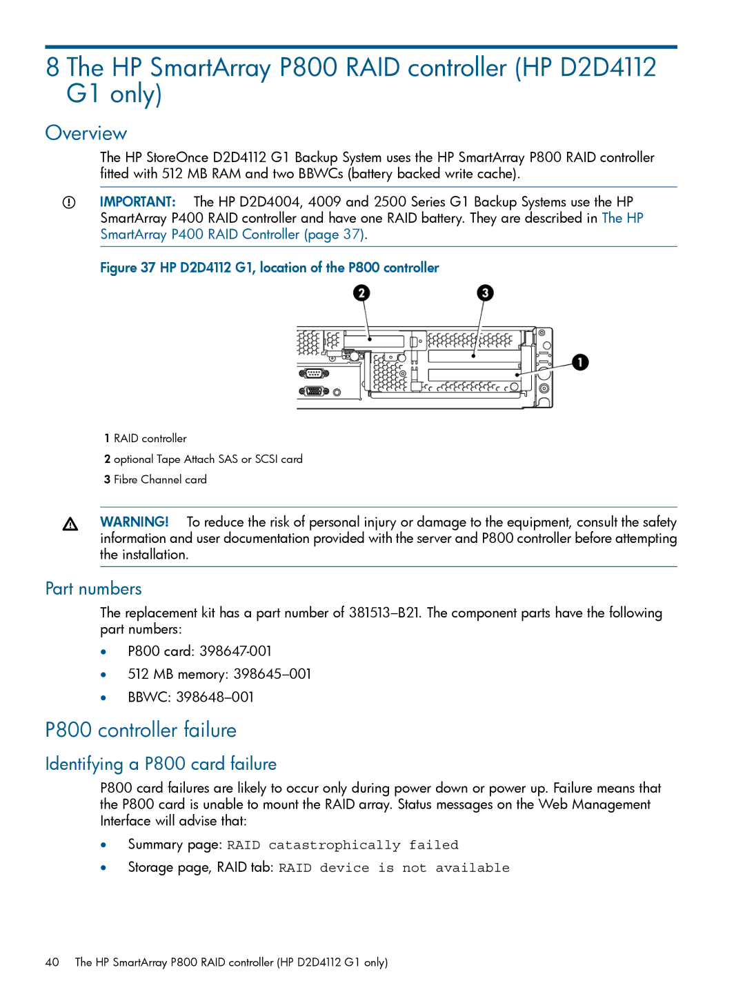 HP D2D4004 G1, D2D4106 G2, D2D4312 G2 manual HP SmartArray P800 RAID controller HP D2D4112 G1 only, P800 controller failure 