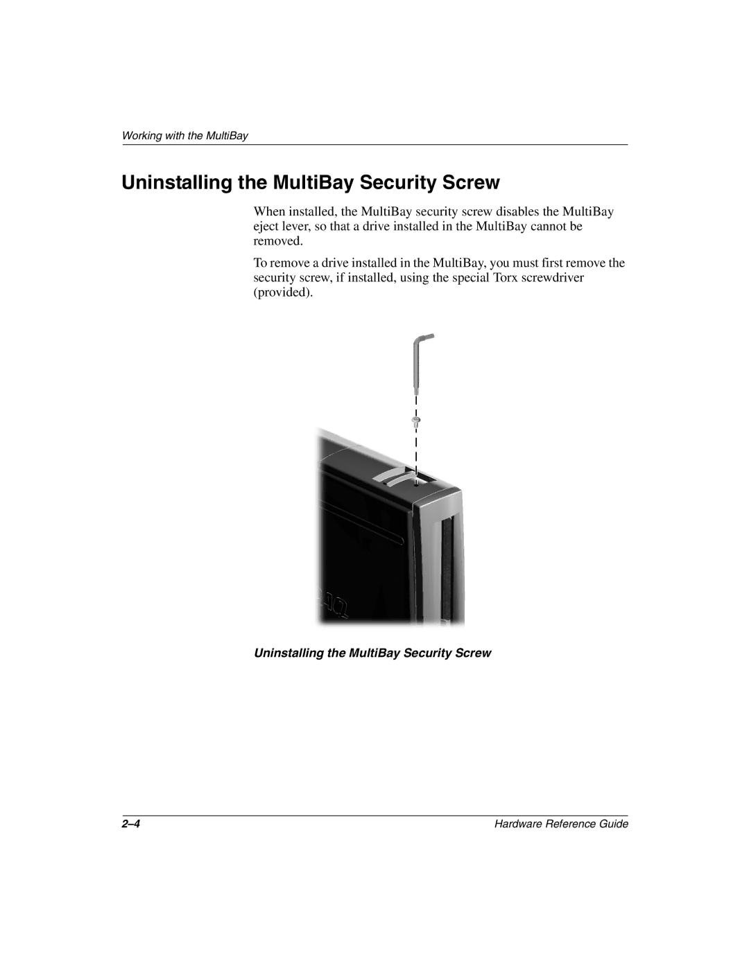 HP D500 manual Uninstalling the MultiBay Security Screw 