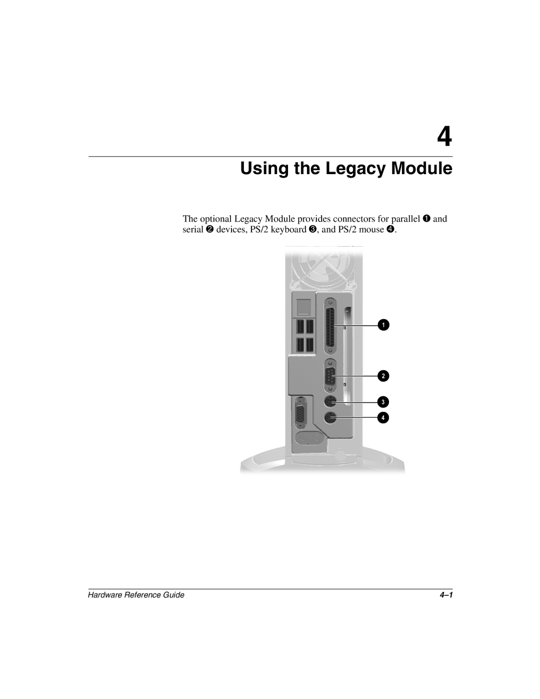 HP D500 manual Using the Legacy Module 