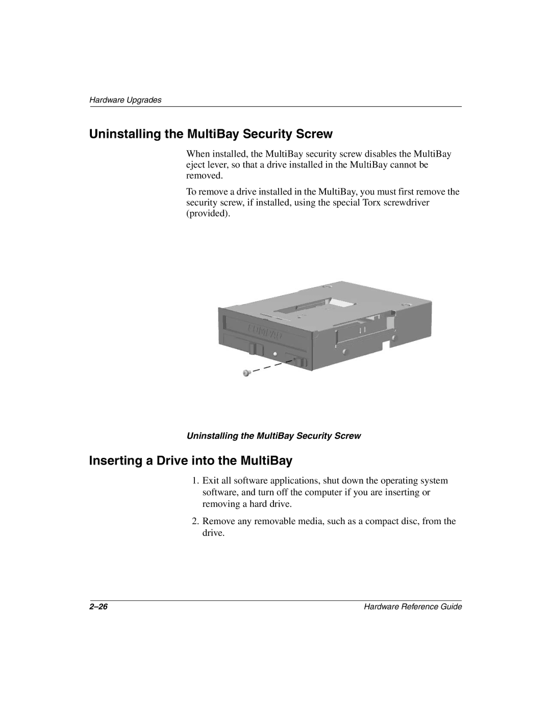 HP D510 manual Uninstalling the MultiBay Security Screw, Inserting a Drive into the MultiBay 