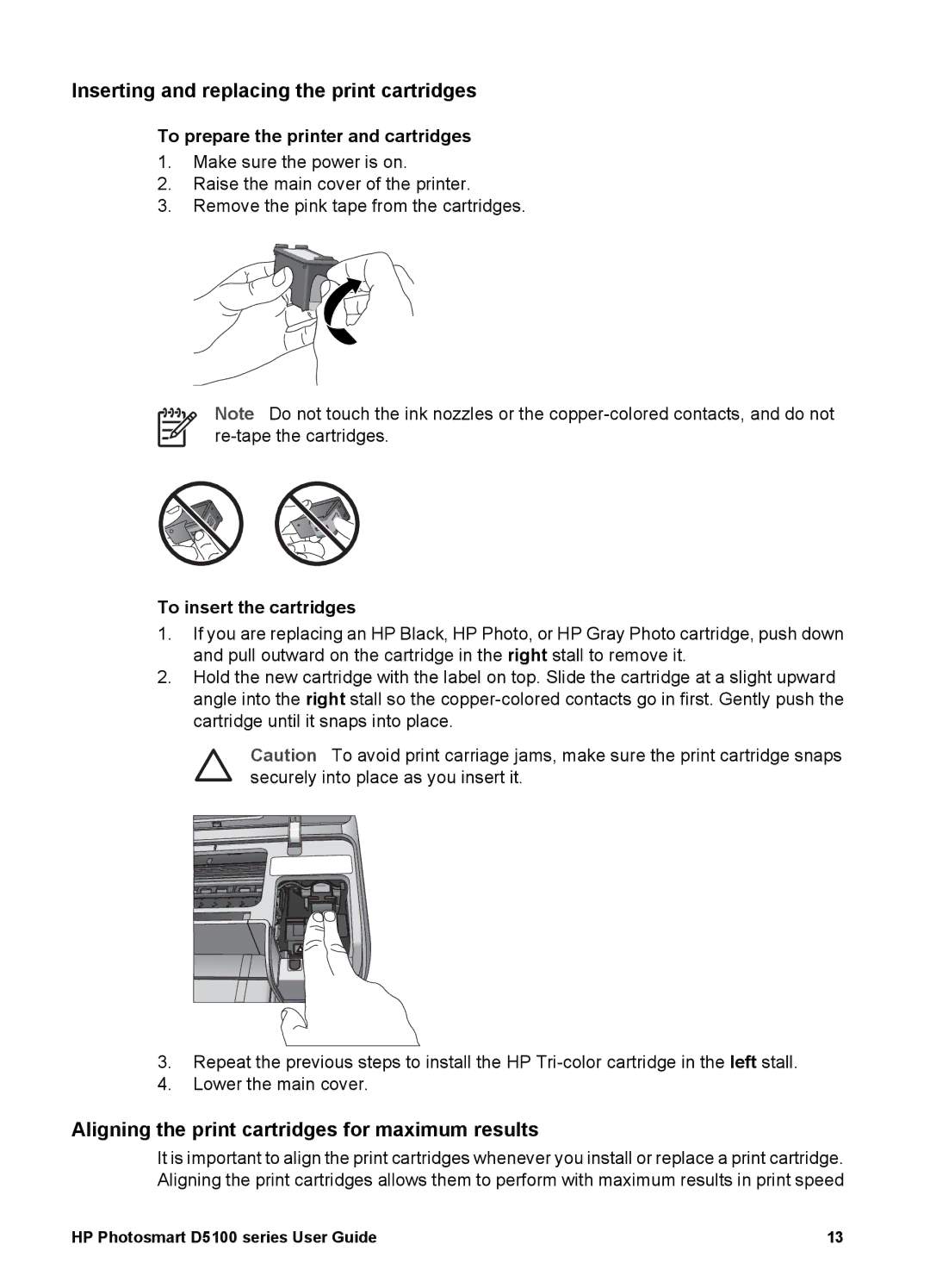 HP D5100 manual Inserting and replacing the print cartridges, Aligning the print cartridges for maximum results 