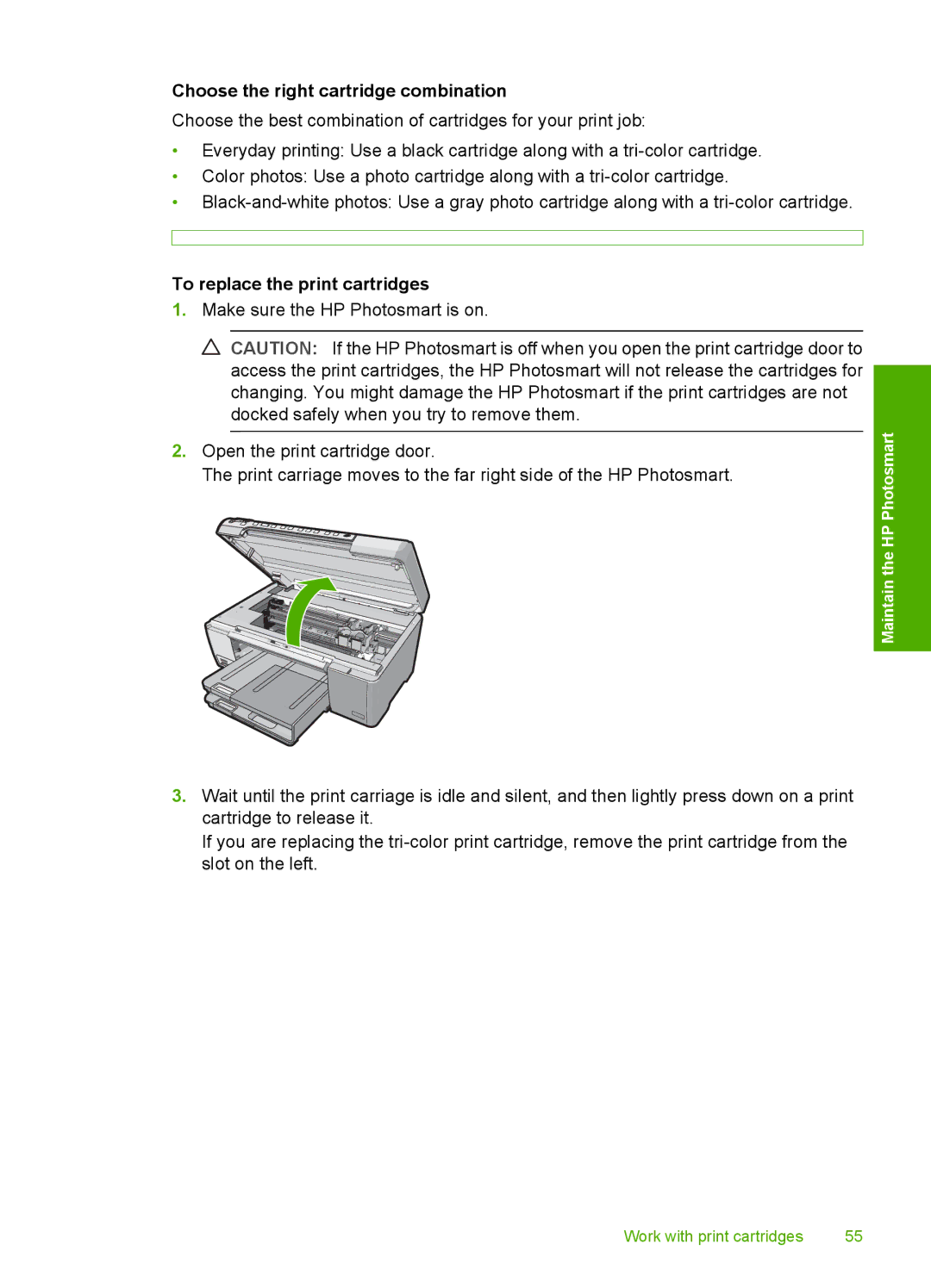 HP D5300 manual Choose the right cartridge combination, To replace the print cartridges 