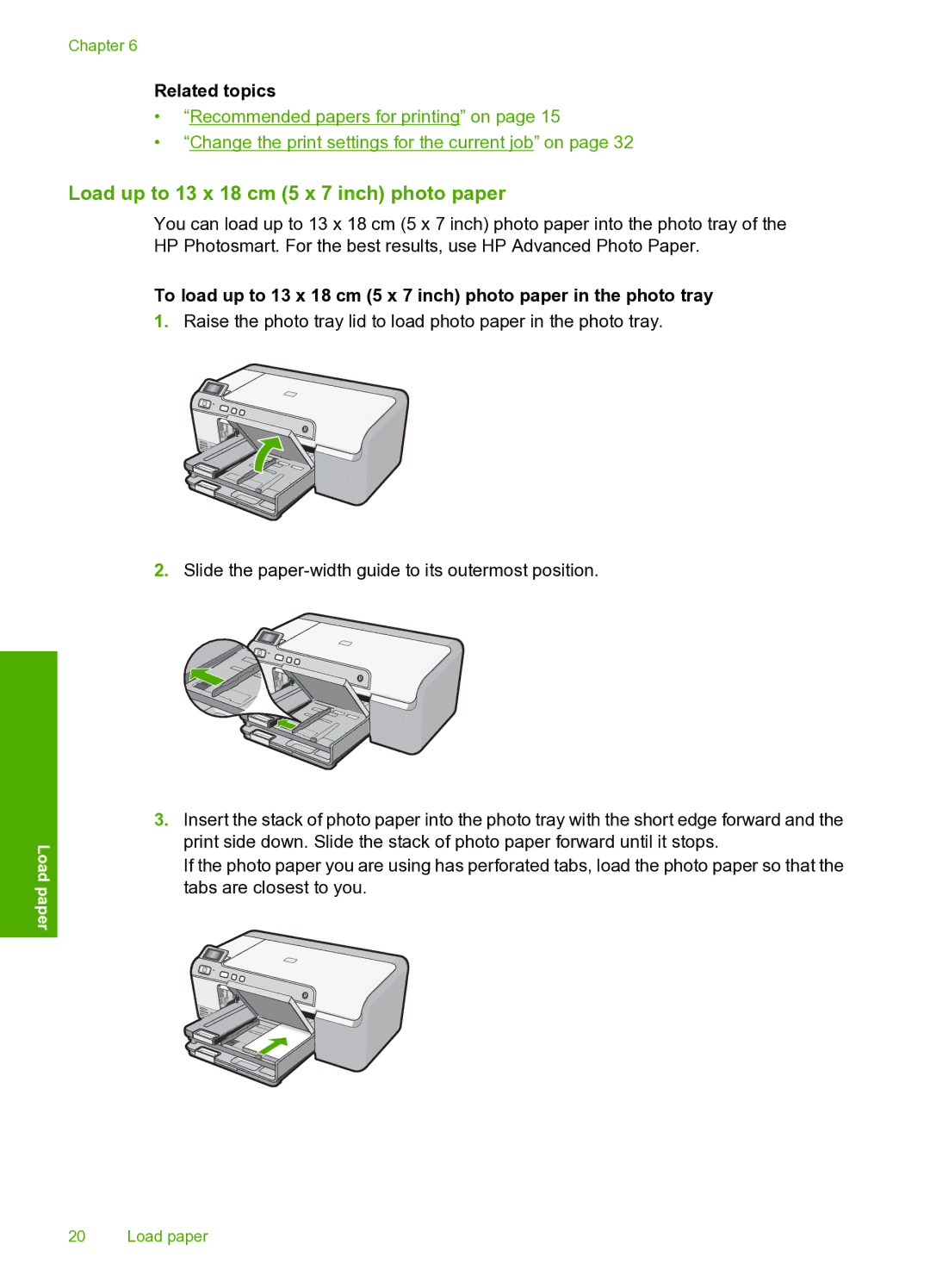 HP D5400 manual Load up to 13 x 18 cm 5 x 7 inch photo paper, Related topics 