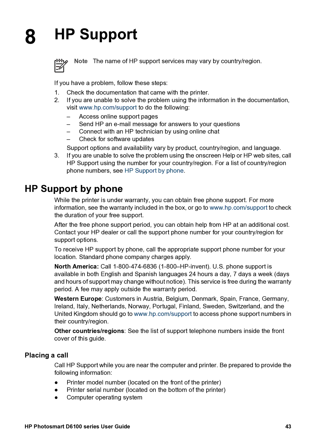 HP D6100 manual HP Support by phone, Placing a call 