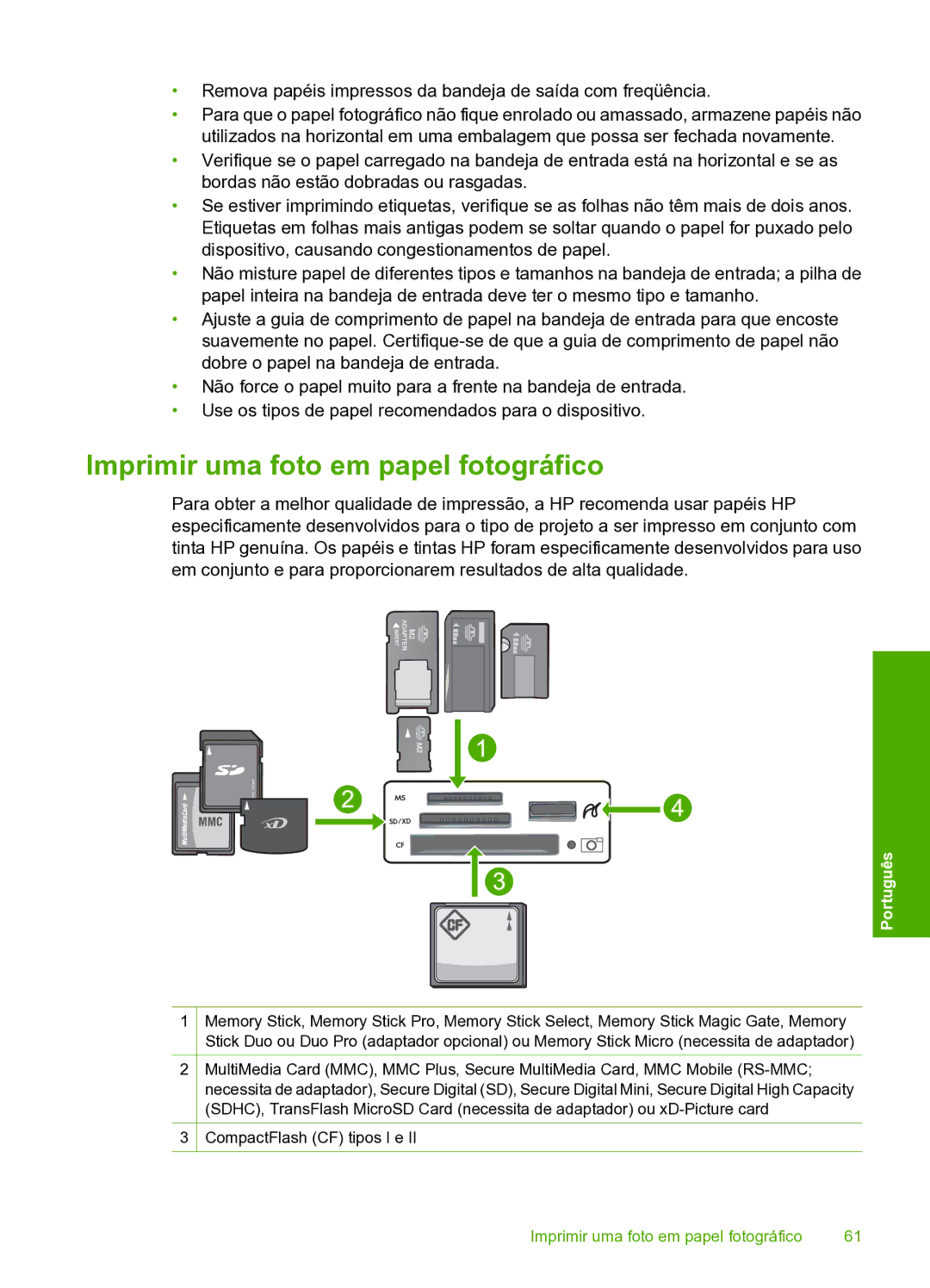 HP D7560 manual Imprimir uma foto em papel fotográfico, Remova papéis impressos da bandeja de saída com freqüência 