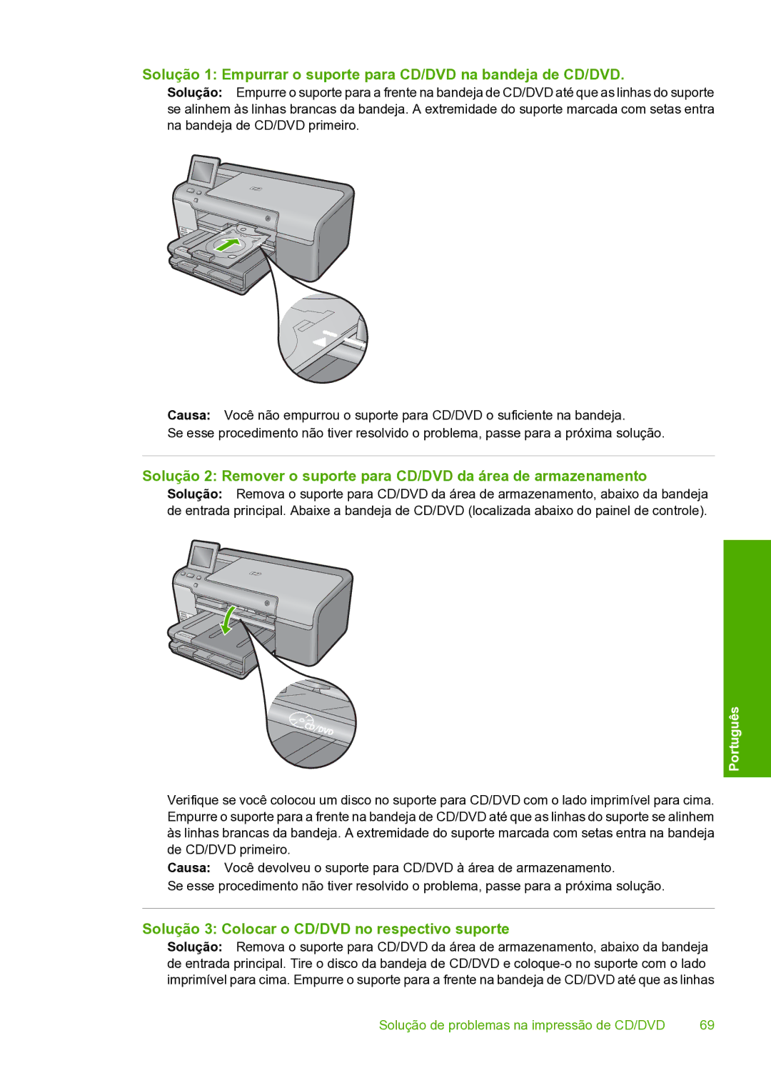 HP D7560 manual Solução 3 Colocar o CD/DVD no respectivo suporte 