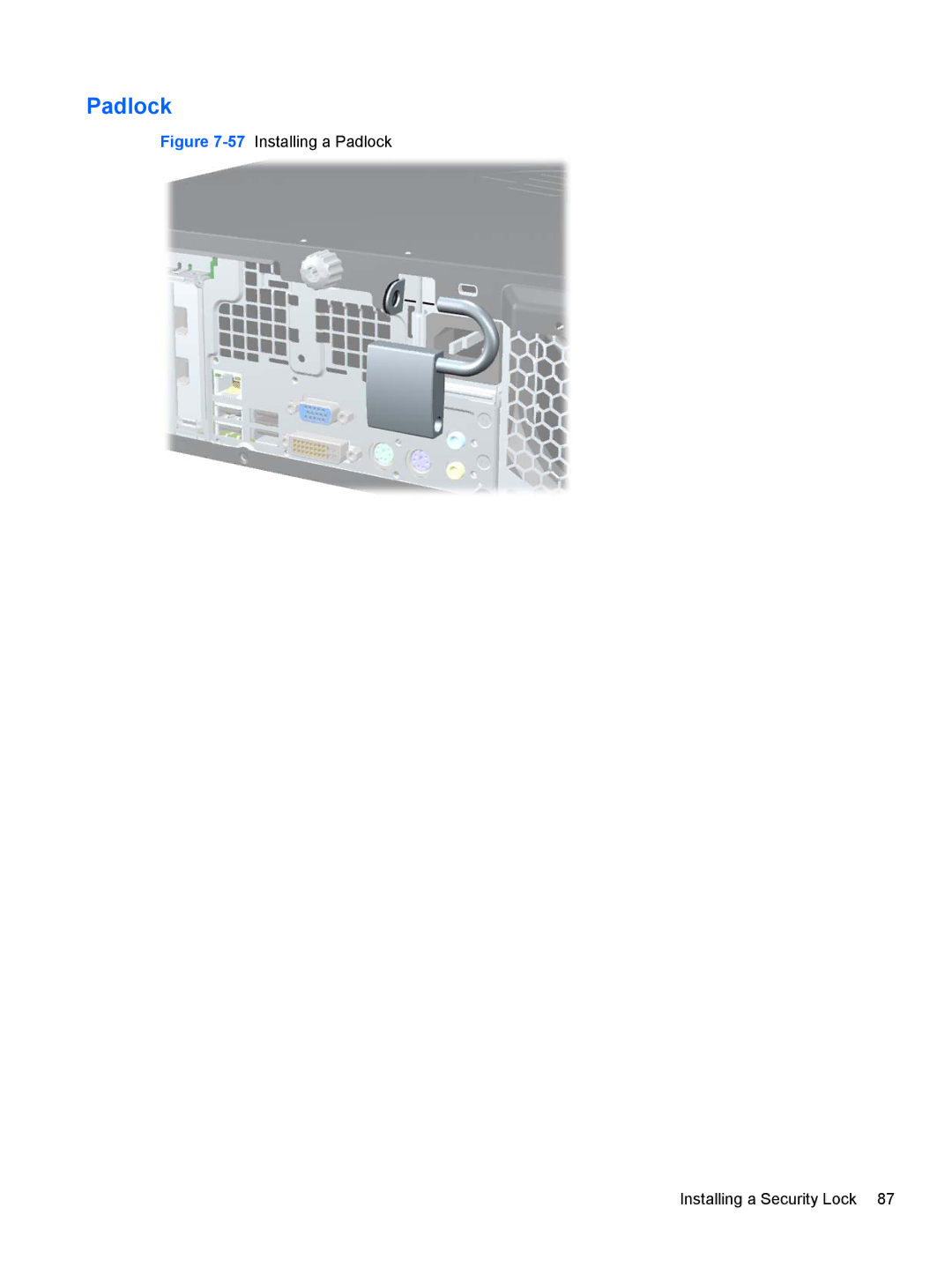 HP Pro 4300 B5P90UT#ABA, D8C84UT#ABA, D3K21UT#ABA, D3K19UT D3K19UT#ABA 57Installing a Padlock Installing a Security Lock 