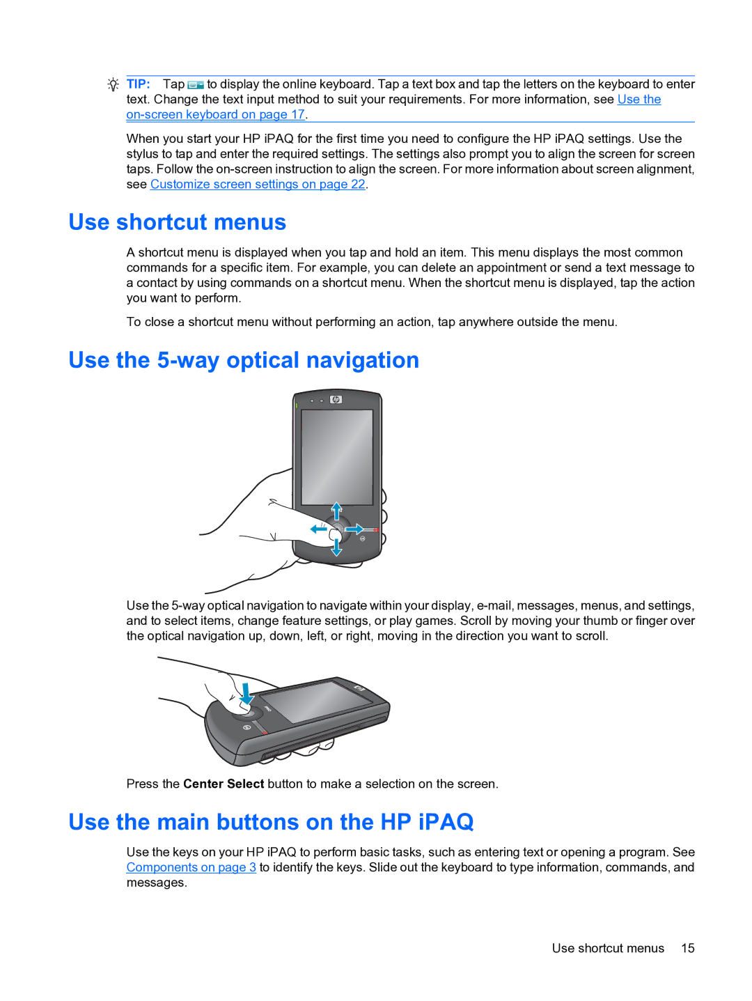 HP Data Messenger manual Use shortcut menus, Use the 5-way optical navigation, Use the main buttons on the HP iPAQ 