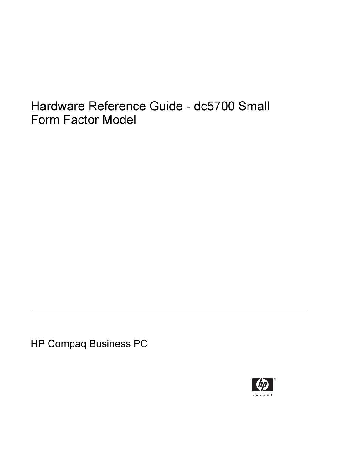 HP manual Hardware Reference Guide dc5700 Small Form Factor Model 