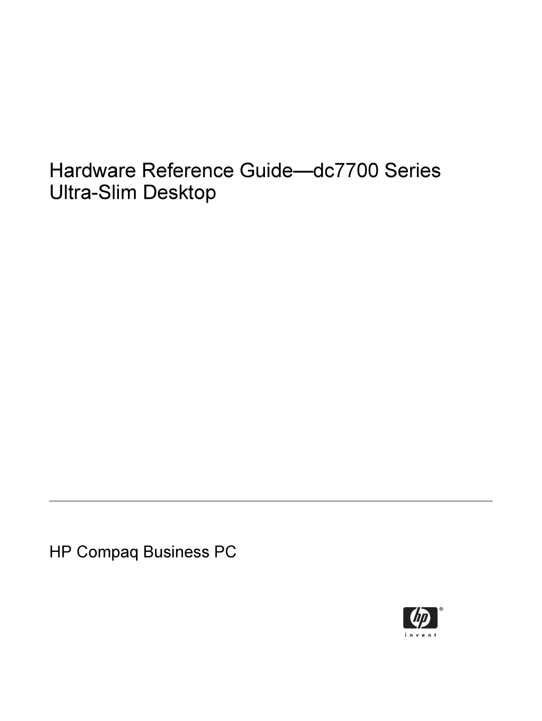 HP manual Hardware Reference Guide-dc7700 Series Ultra-Slim Desktop 