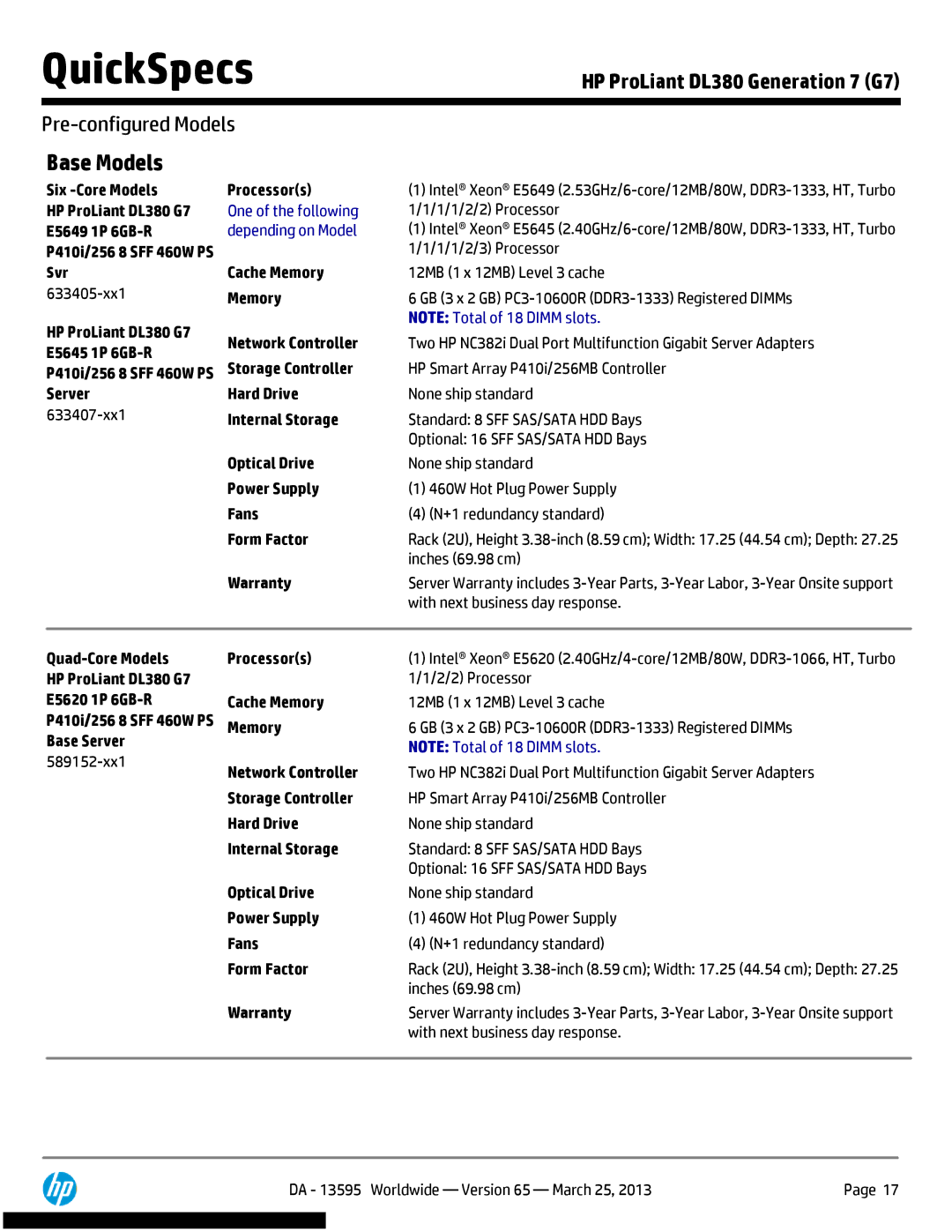 HP DL380 Generation 7 (G7) Six -Core Models HP ProLiant DL380 G7 E5649 1P 6GB-R, Svr, HP ProLiant DL380 G7 E5645 1P 6GB-R 