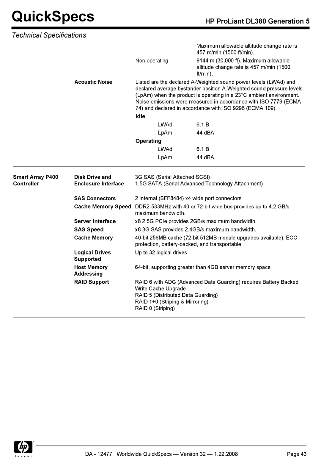 HP DL380 Acoustic Noise, Idle, Operating, Smart Array P400 Disk Drive, Controller Enclosure Interface, Server Interface 