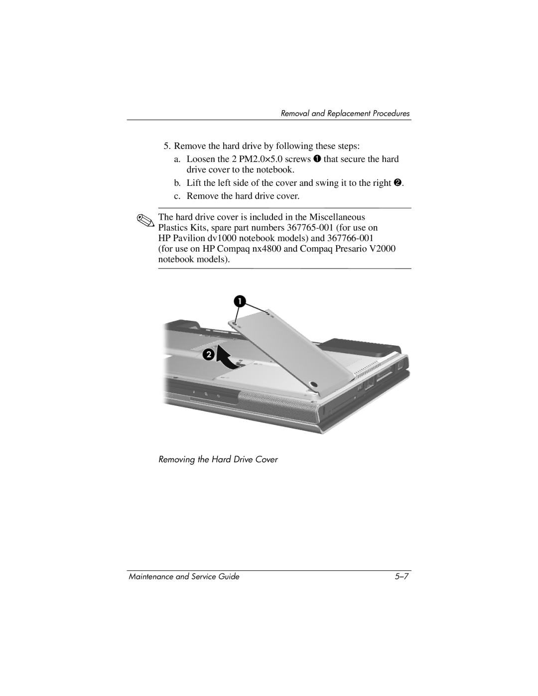 HP DV1000 nx4800 manual Removing the Hard Drive Cover 