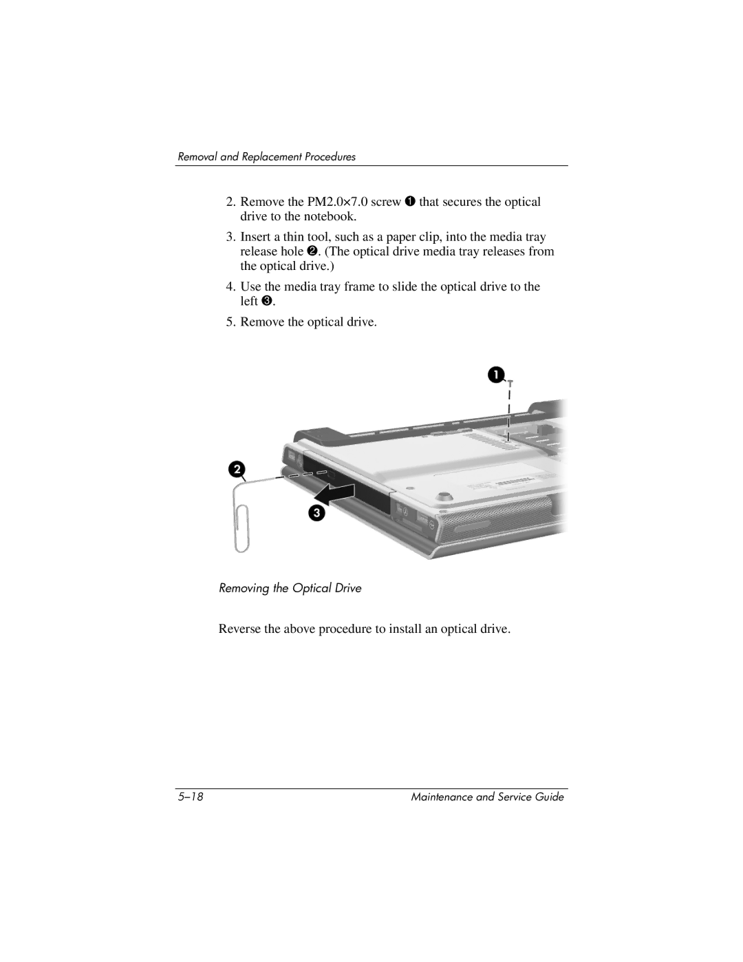 HP DV1000 nx4800 manual Reverse the above procedure to install an optical drive 