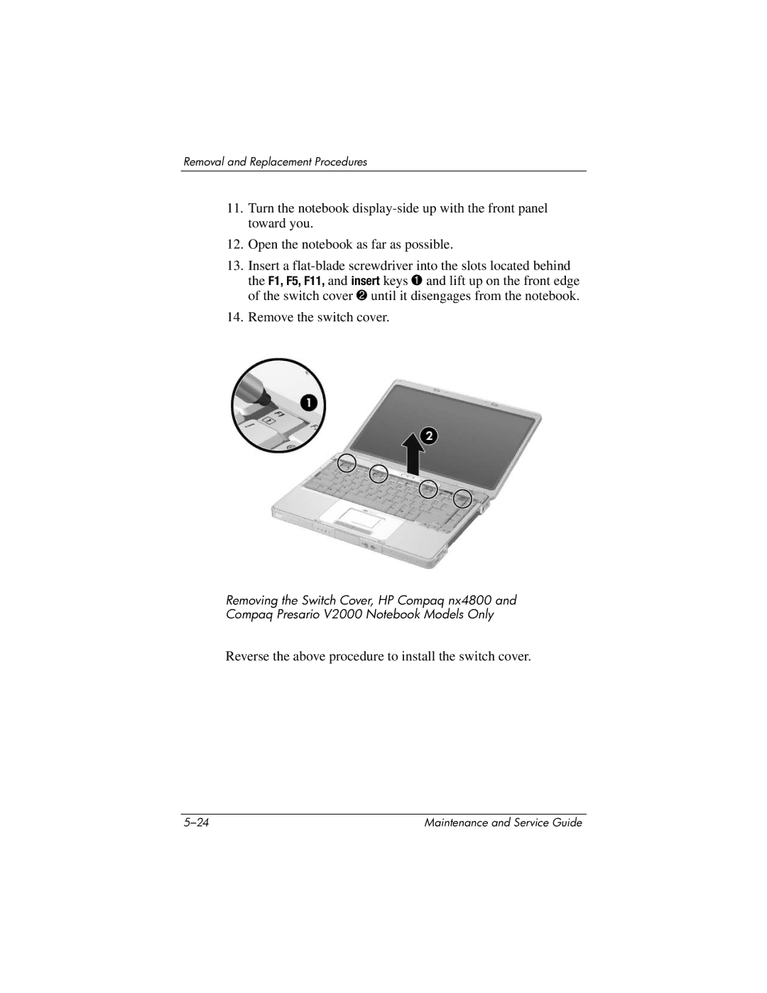 HP DV1000 nx4800 manual Reverse the above procedure to install the switch cover 