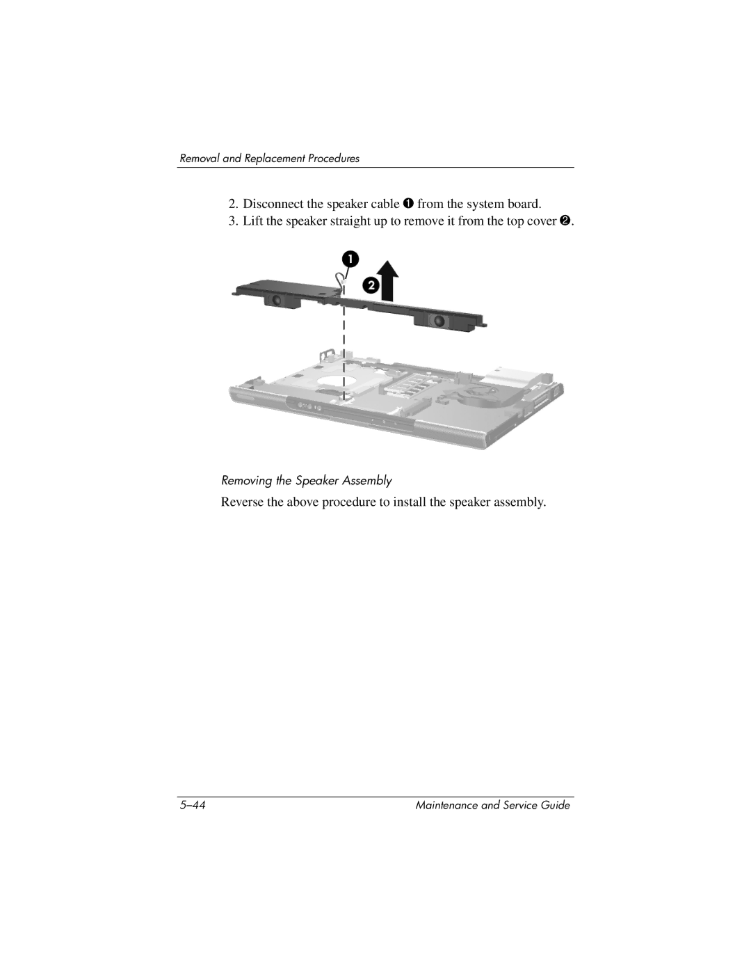 HP DV1000 nx4800 manual Reverse the above procedure to install the speaker assembly 