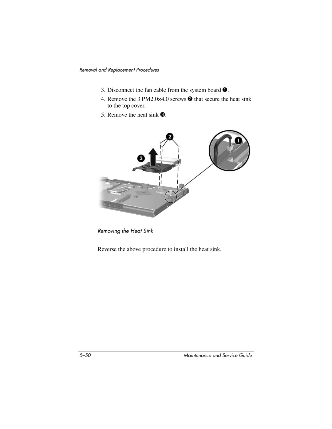 HP DV1000 nx4800 manual Reverse the above procedure to install the heat sink 