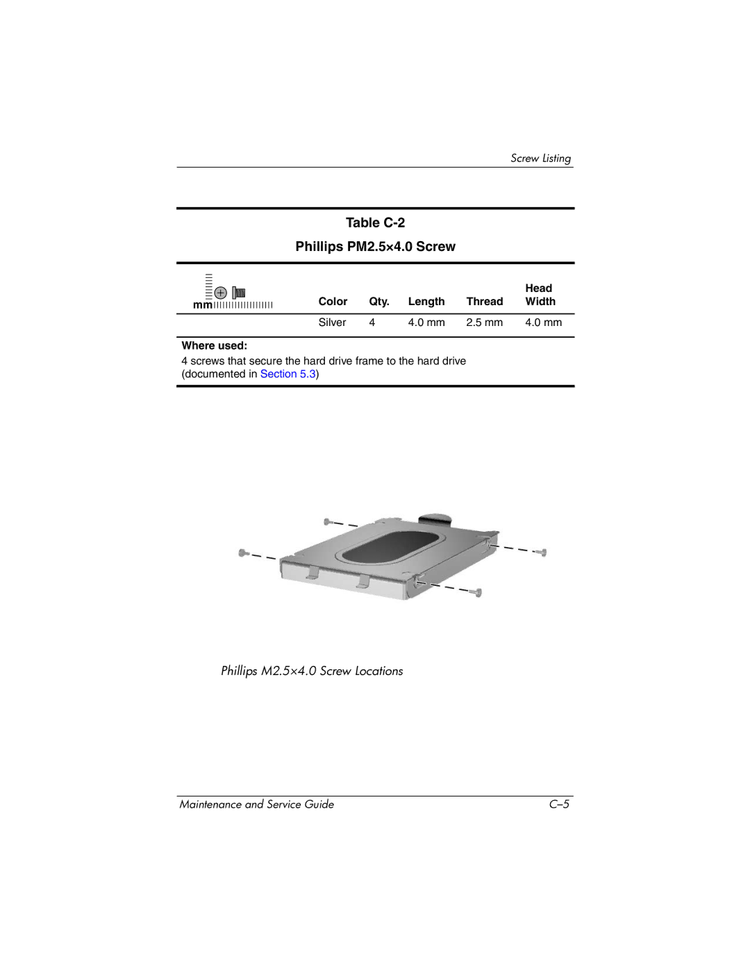 HP DV1000 nx4800 manual Table C-2 Phillips PM2.5×4.0 Screw, Color Qty Length Thread Width Silver Where used 