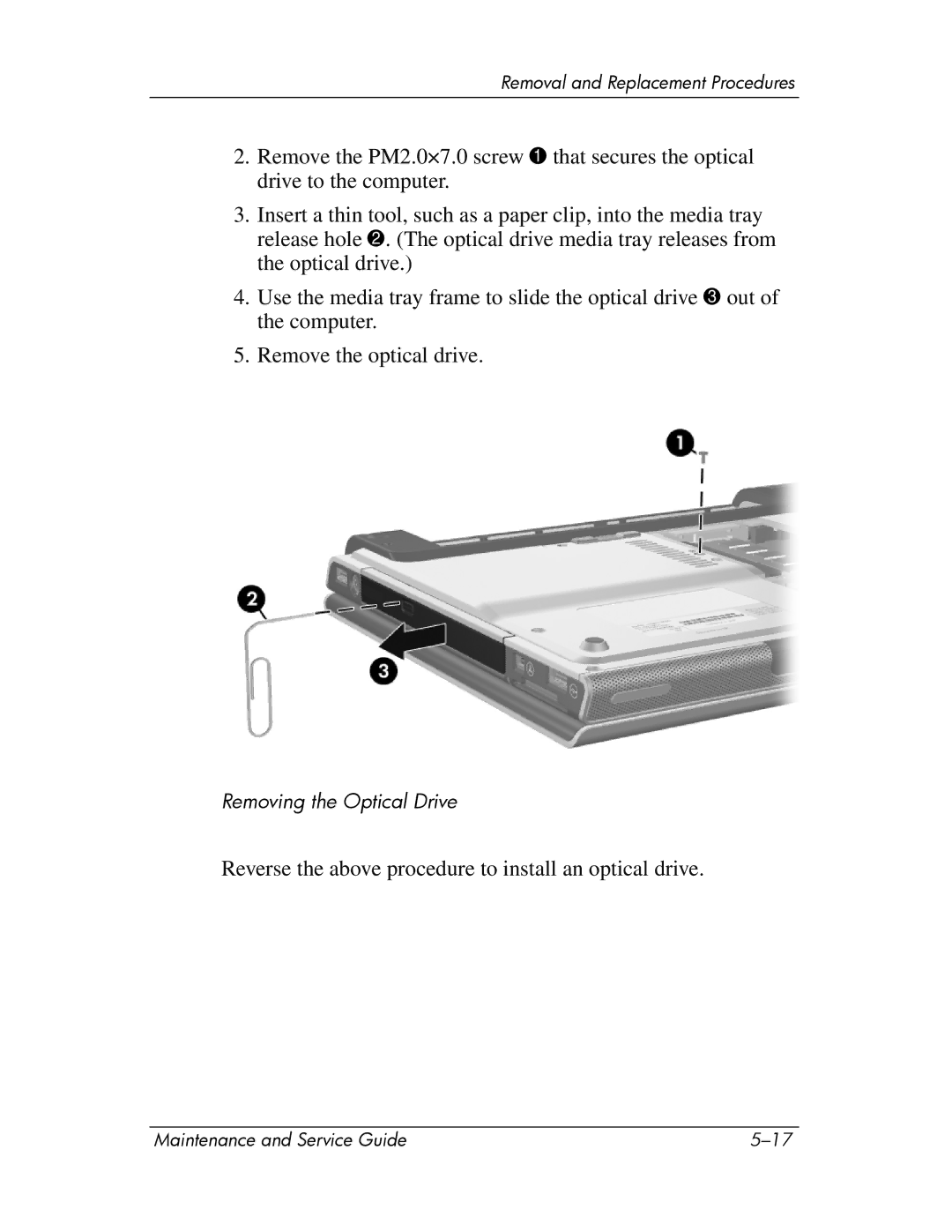 HP DV1270 manual Reverse the above procedure to install an optical drive 