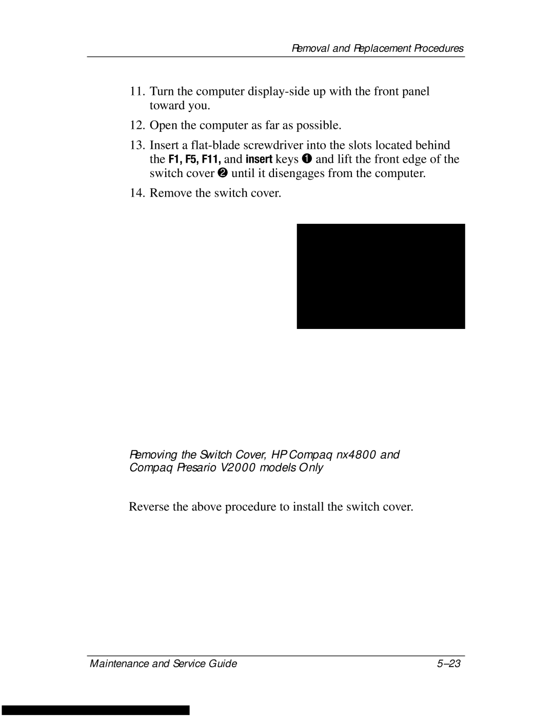 HP DV1270 manual Reverse the above procedure to install the switch cover 