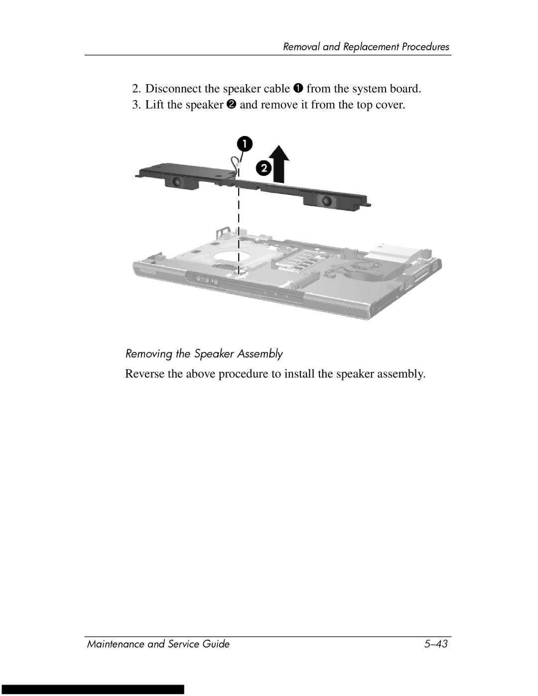 HP DV1270 manual Reverse the above procedure to install the speaker assembly 