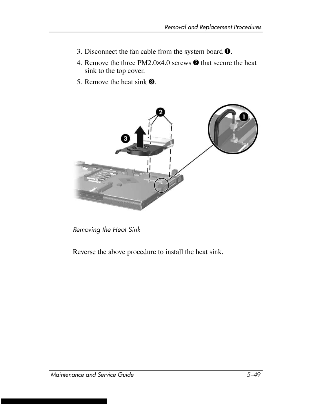 HP DV1270 manual Reverse the above procedure to install the heat sink 