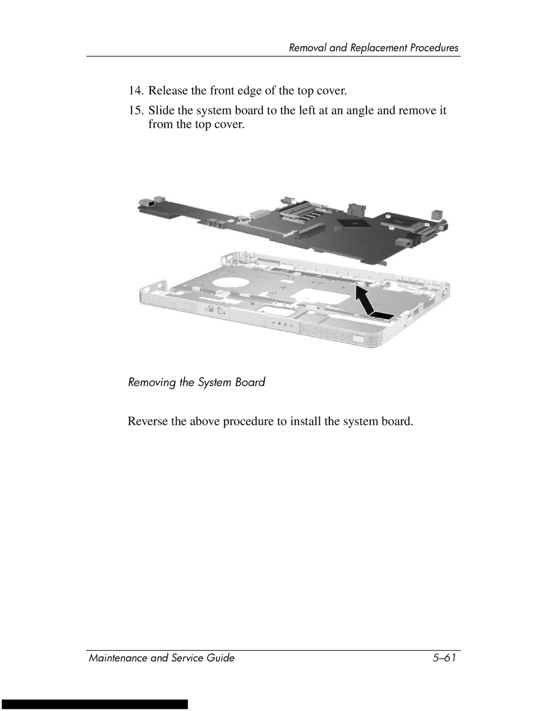 HP DV1270 manual Reverse the above procedure to install the system board 