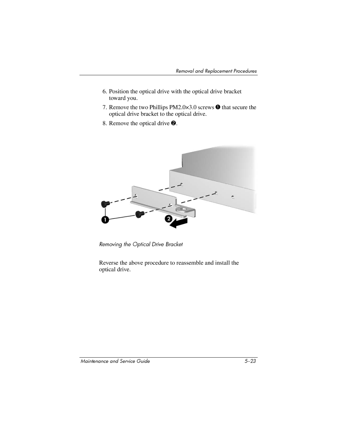 HP dv2000 dv2000 manual Removing the Optical Drive Bracket 