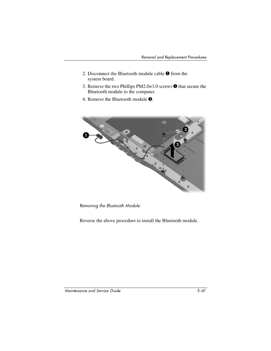 HP dv2000 dv2000 manual Reverse the above procedure to install the Bluetooth module 